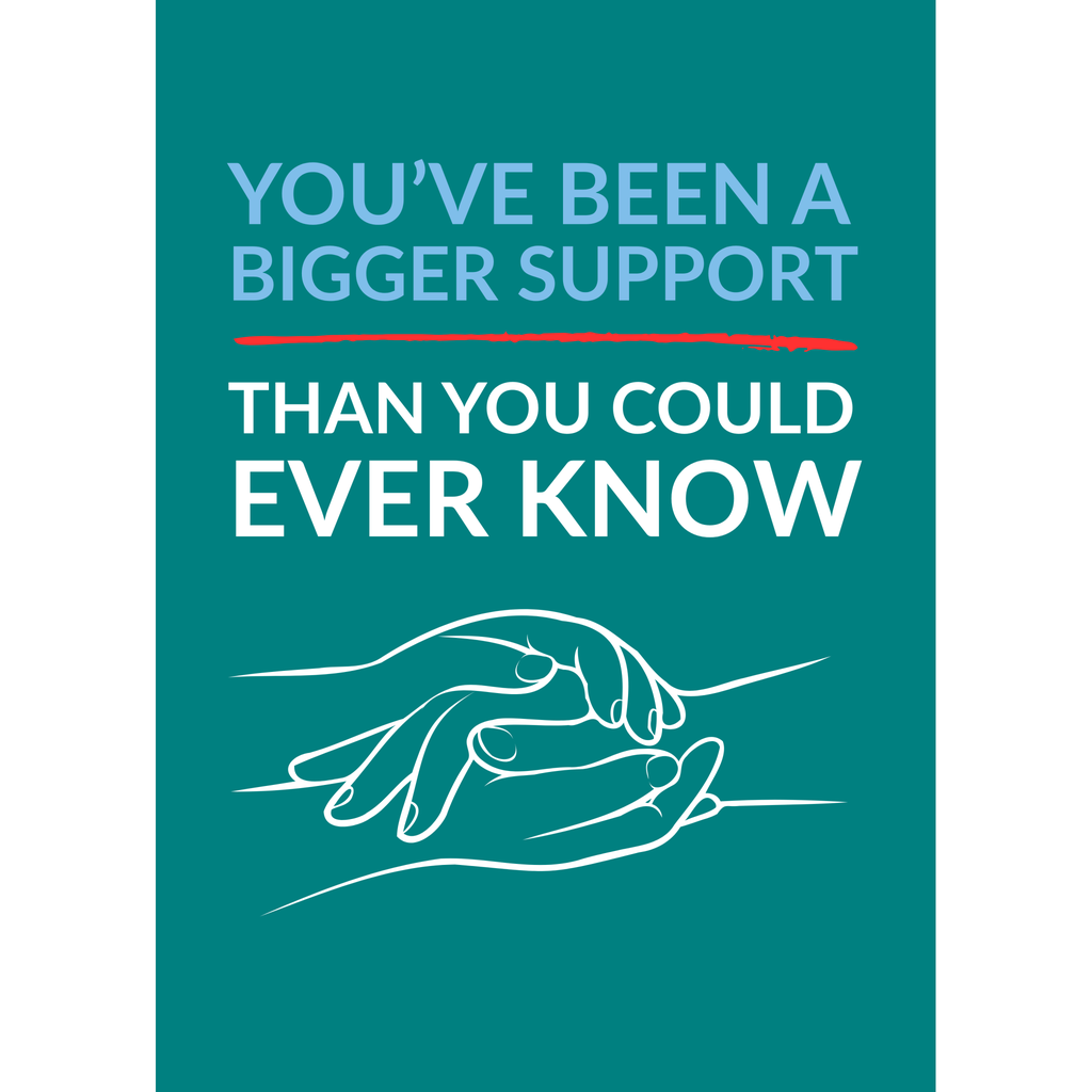 Bigger Support Than You Know – Appreciation Card for Quiet Heroes