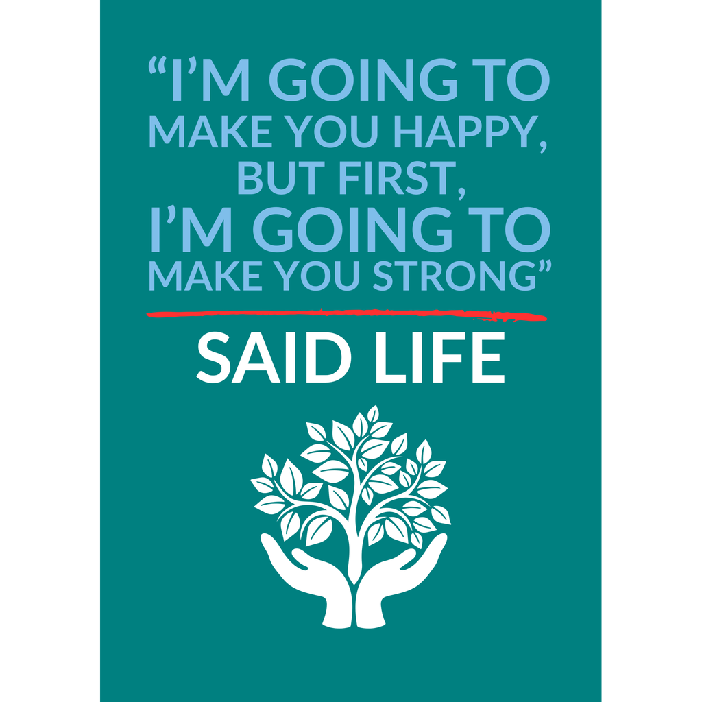 Said Life – Strength Before Happiness – Resilience Support Card