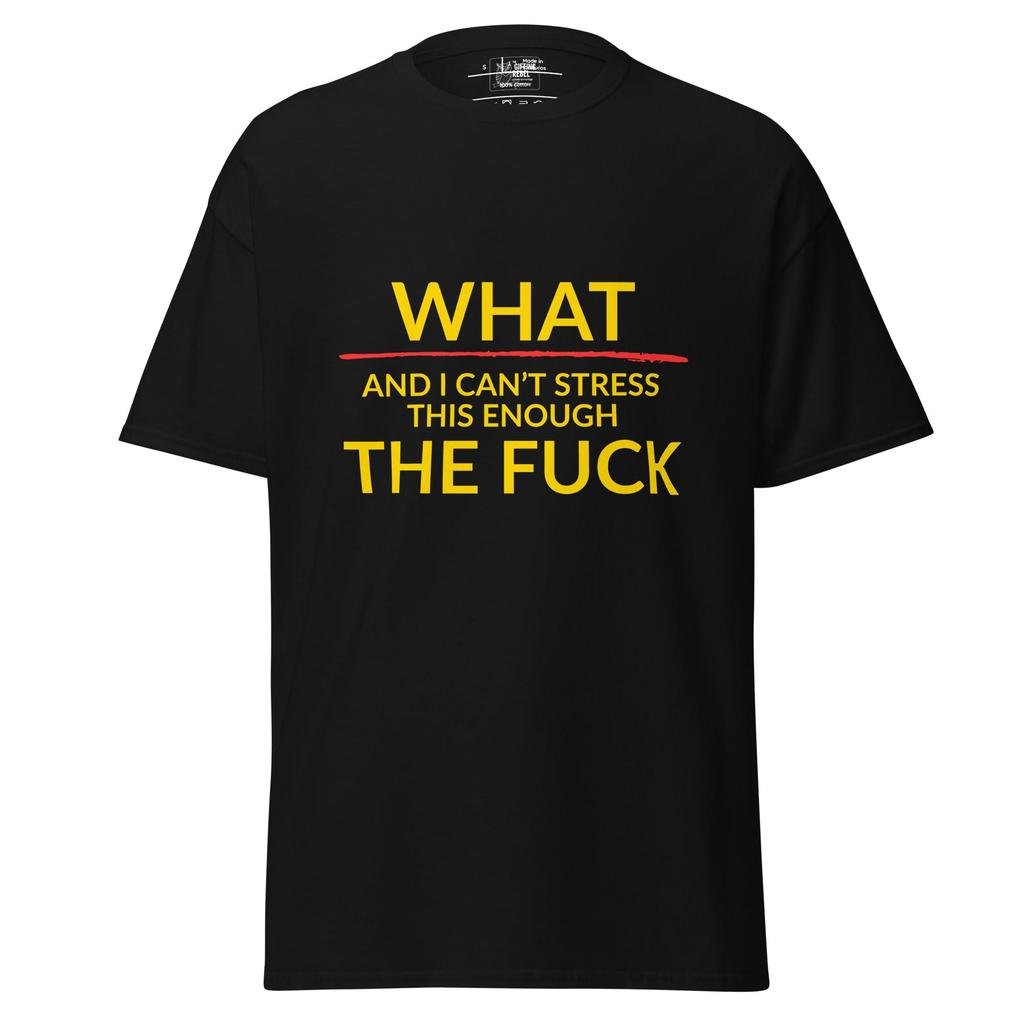 What The F#ck – Classic Rebel Tee