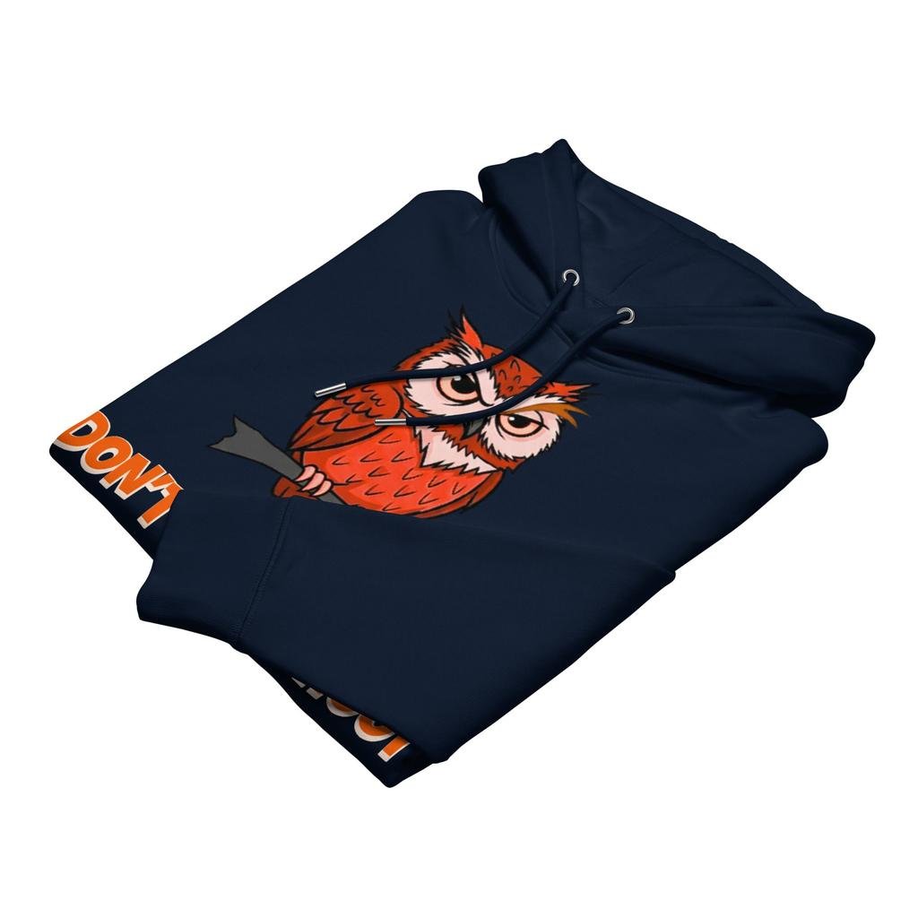 Don’t Give a Hoot - Eco Hoodie