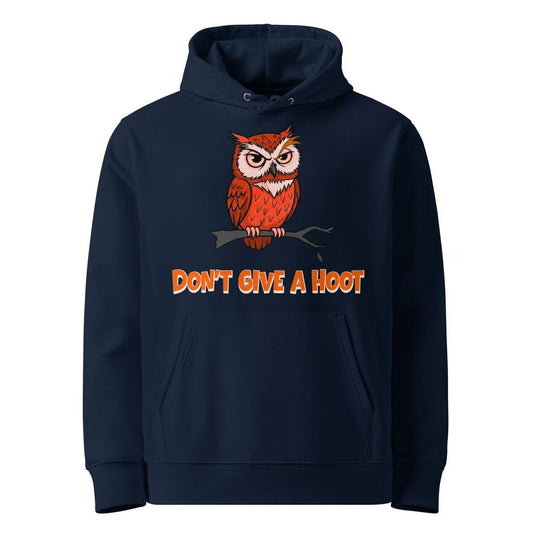 Don’t Give a Hoot - Eco Hoodie