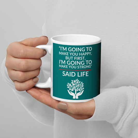 First I'm Going To Make You Strong Mug