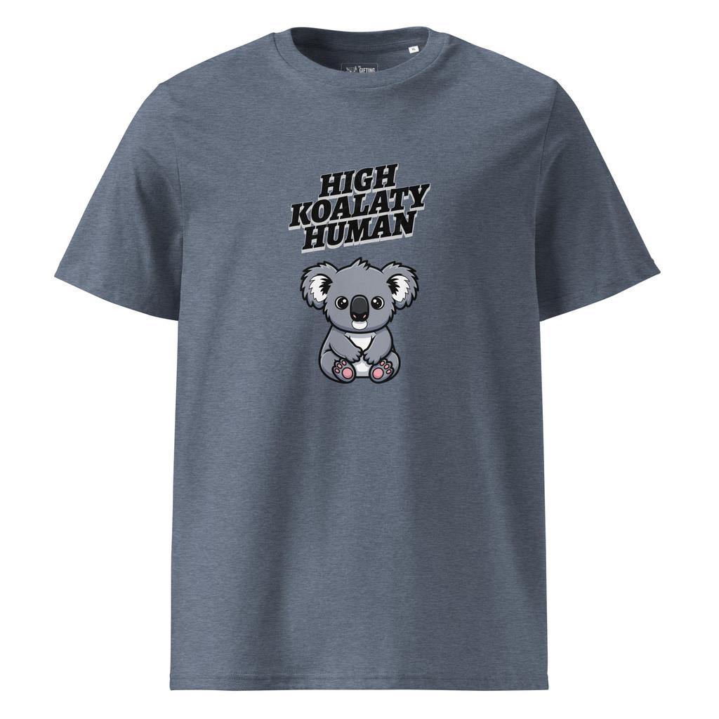 High Koalaty Human – Organic Punny T-Shirt