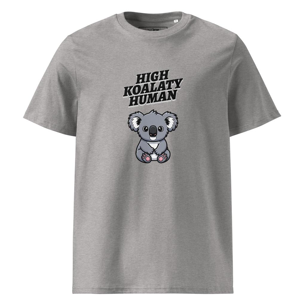 High Koalaty Human – Organic Punny T-Shirt