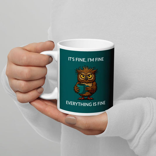 It’s Fine I’m Fine Funny Owl Mug