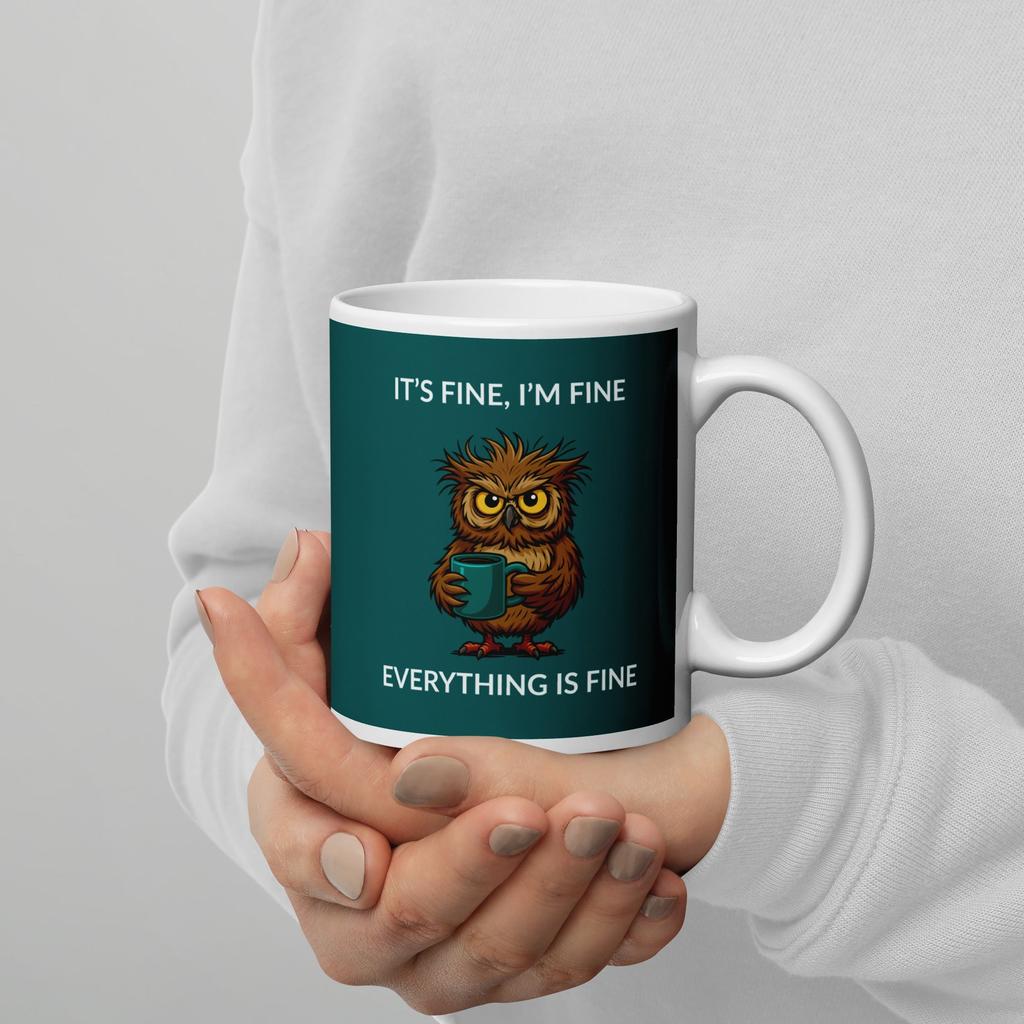 It’s Fine I’m Fine Funny Owl Mug