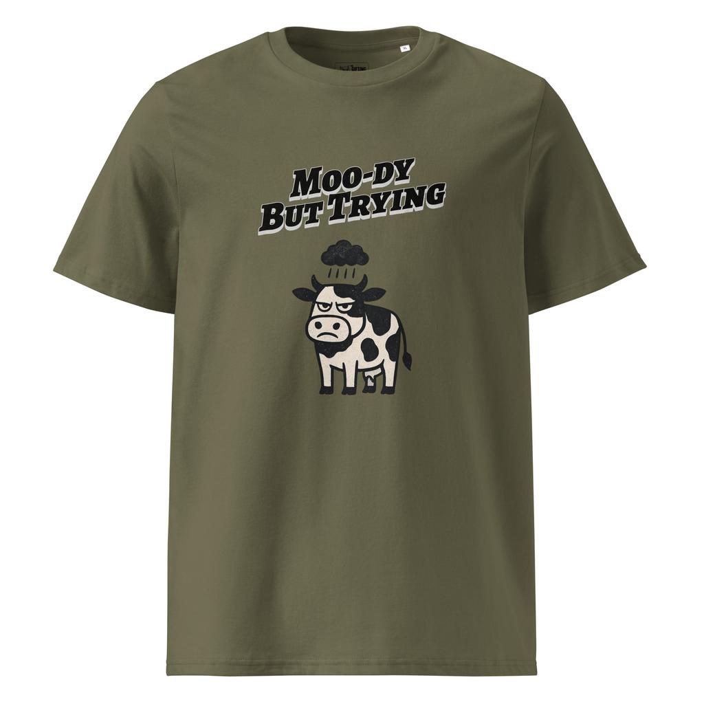 Moo-dy But Trying – Organic Punny T-Shirt