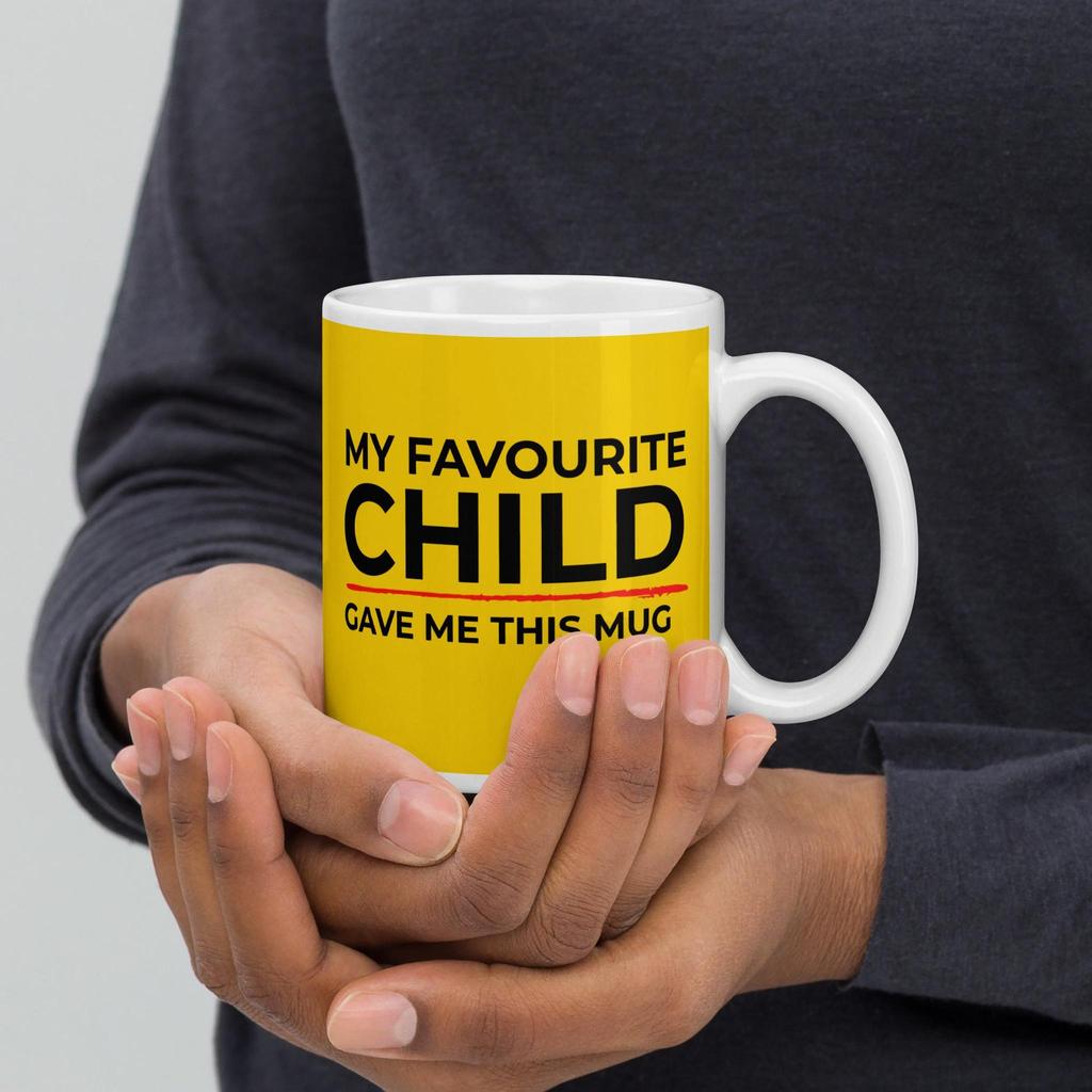 My Favourite Child Gave Me This Mug