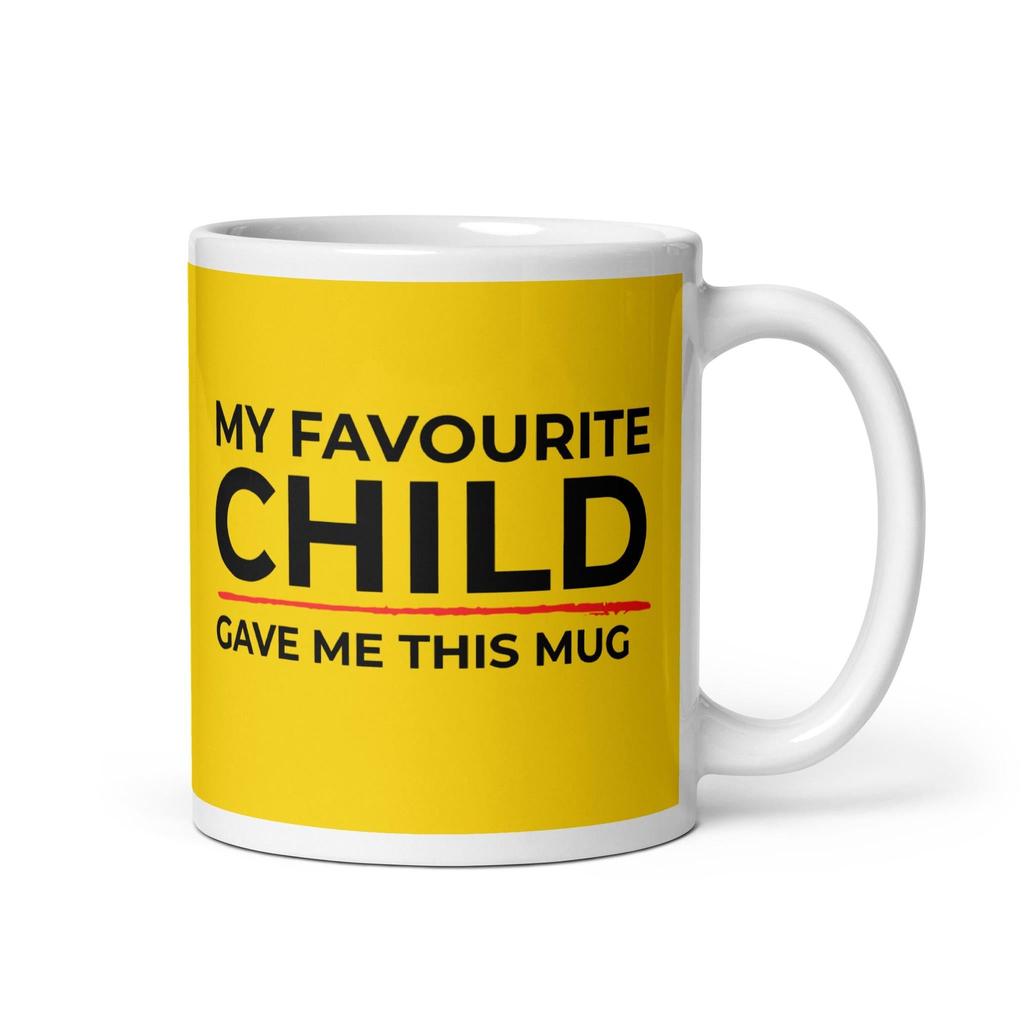 My Favourite Child Gave Me This Mug