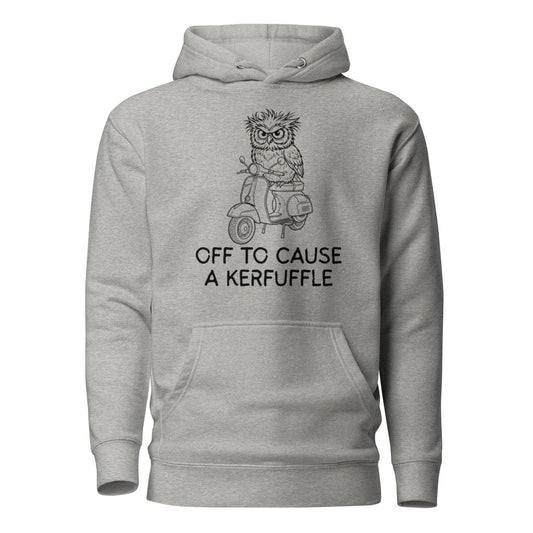 Off To Cause a Kerfuffle - Hoodie