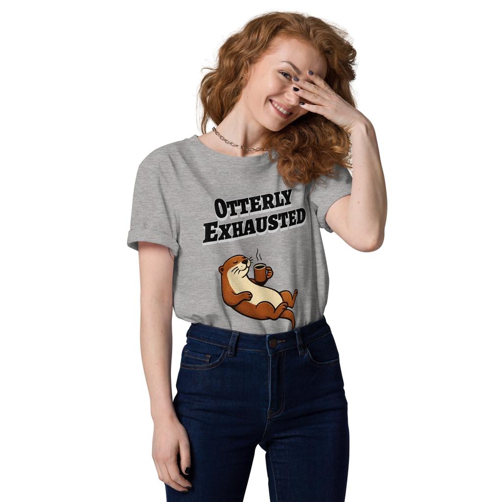 Otterly Exhausted – Organic Punny T-Shirt