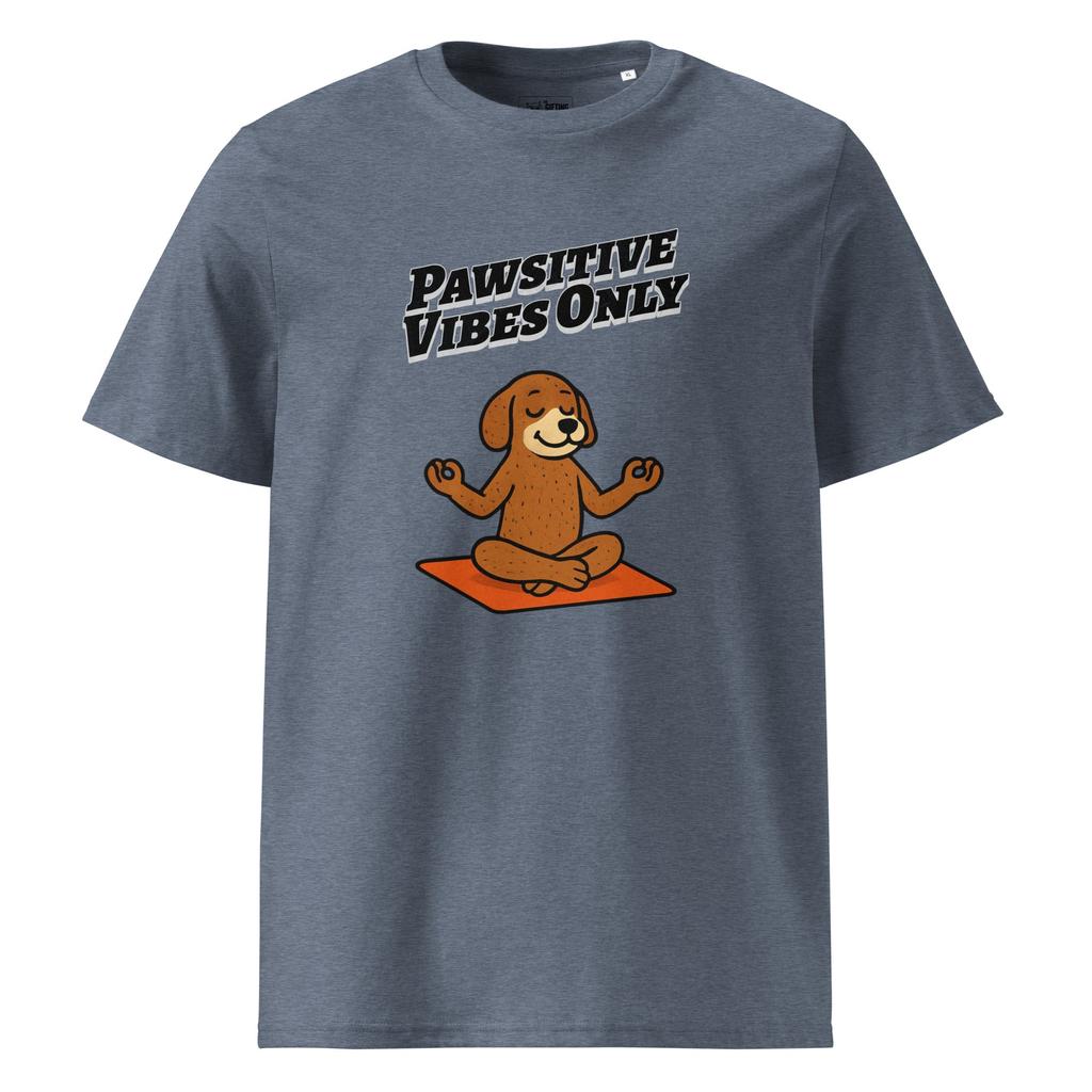 Pawsitive Vibes Only – Organic Punny T-Shirt