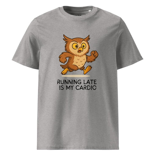 Running Late...Cardio Owl - Organic T-Shirt
