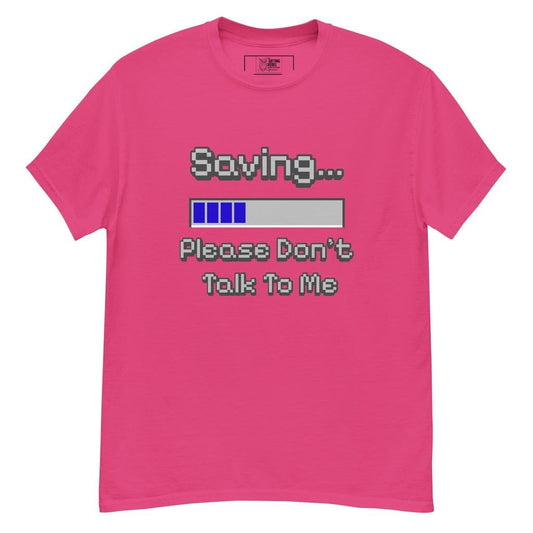 Saving… Please Don’t Talk To Me - Retro Pixel T-Shirt