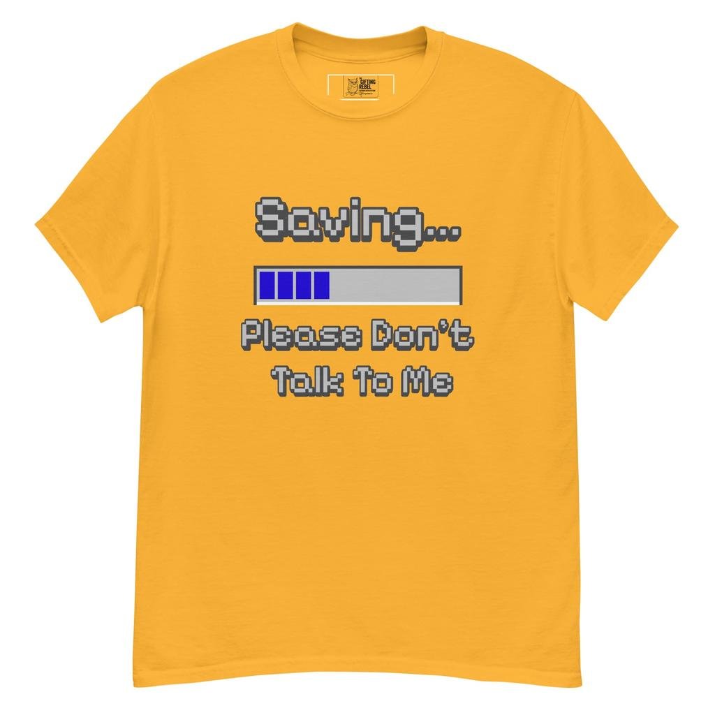 Saving… Please Don’t Talk To Me - Retro Pixel T-Shirt