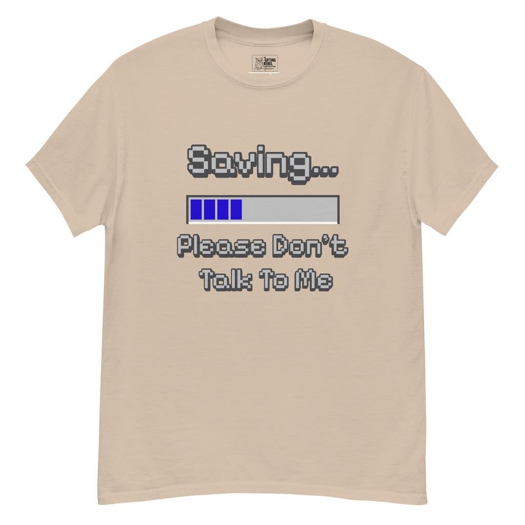 Saving… Please Don’t Talk To Me - Retro Pixel T-Shirt