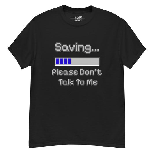 Saving… Please Don’t Talk To Me - Retro Pixel T-Shirt