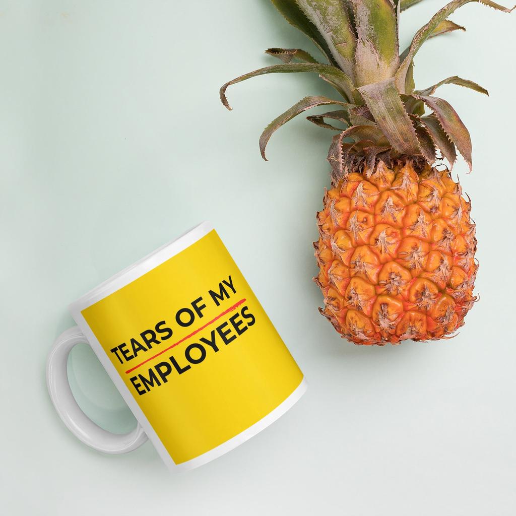Tears of My Employees Mug – For Bosses Who Thrive on Chaos