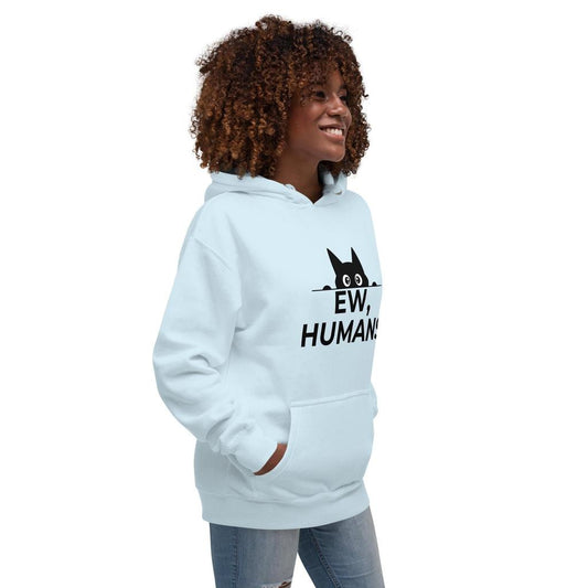 The 'Ew... Humans' Hoodie: The Official Uniform of Disdain