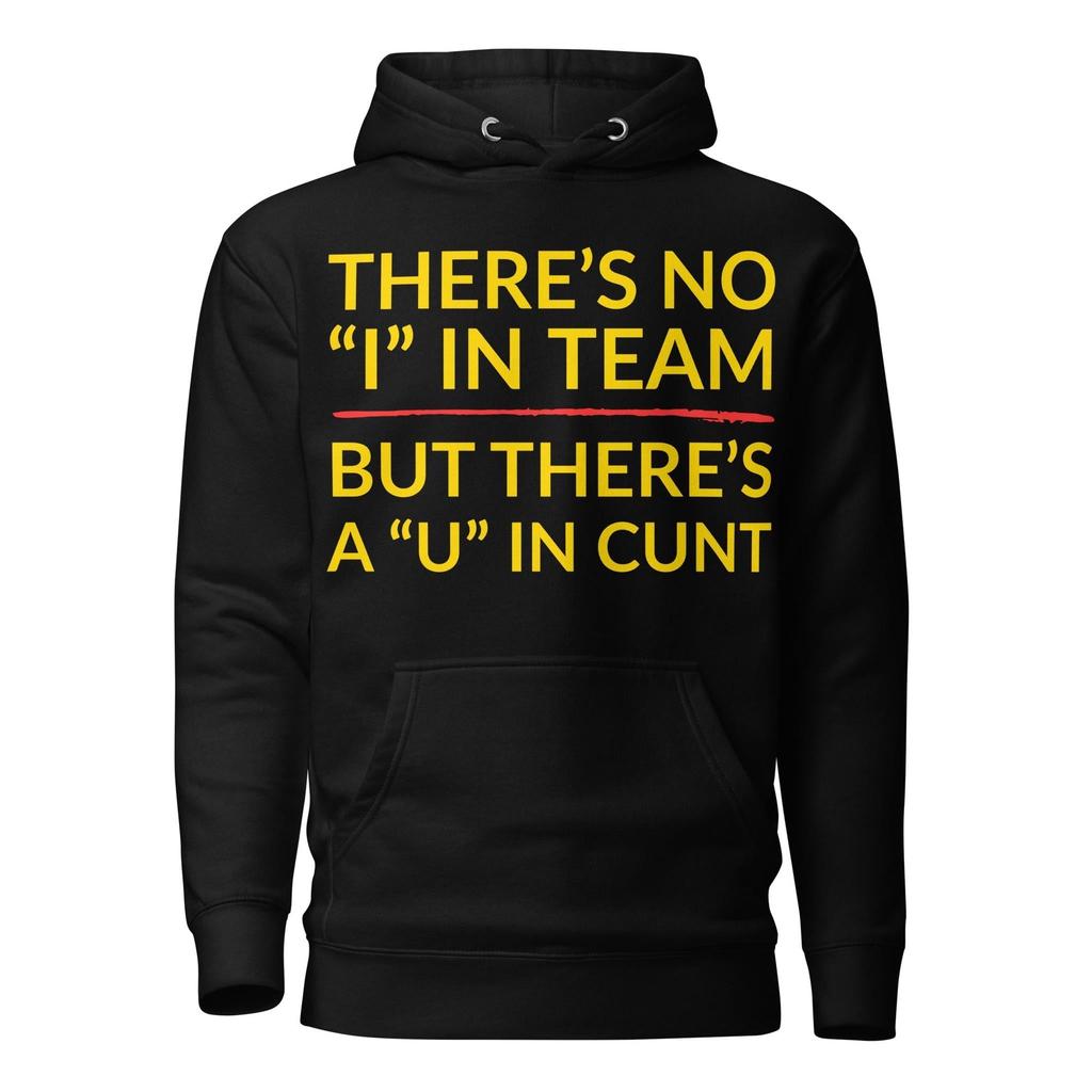 There’s No “I” in Team Hoodie