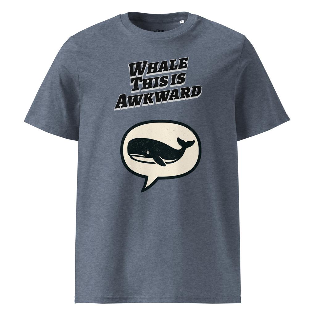 Whale This Is Awkward – Organic Punny T-Shirt