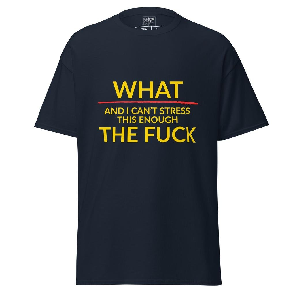 What The F#ck – Classic Rebel Tee
